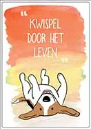 Spreukenbordje Kwispel door het leven 